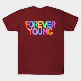 Watercolor quote FOREVER YOUNG T-Shirt